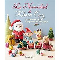Navidad Amigurumi: 10 Encantadores Diseños de Khuc Cay